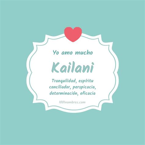 Nombre Kailani, Significado y Origen 